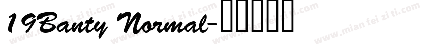 19Banty Normal字体转换